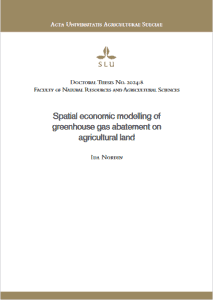 Omslag till Ida Nordins avhandling med titeln "Spatial economic modelling of greenhouse gas abatement on agricultural land"